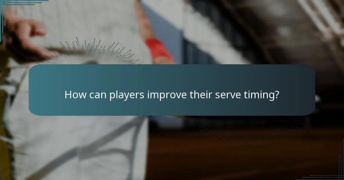 How can players improve their serve timing?
