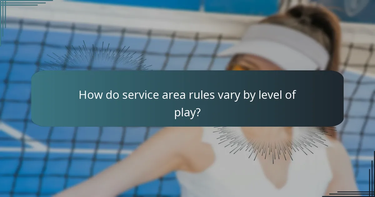 How do service area rules vary by level of play?