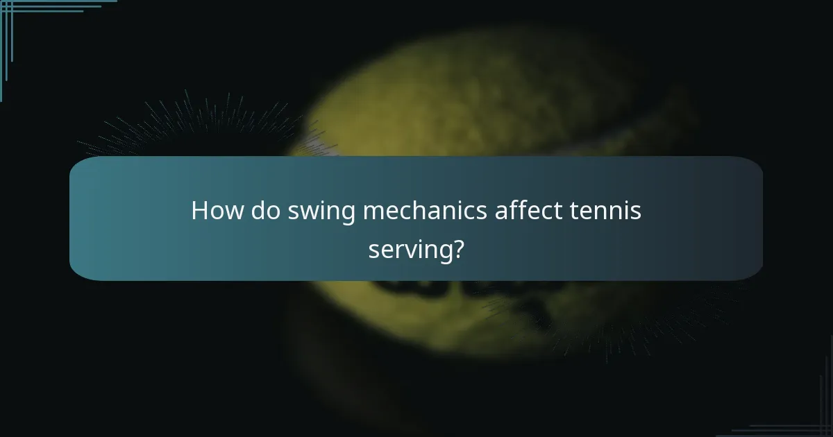 How do swing mechanics affect tennis serving?