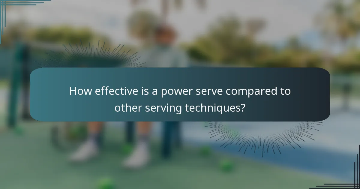 How effective is a power serve compared to other serving techniques?