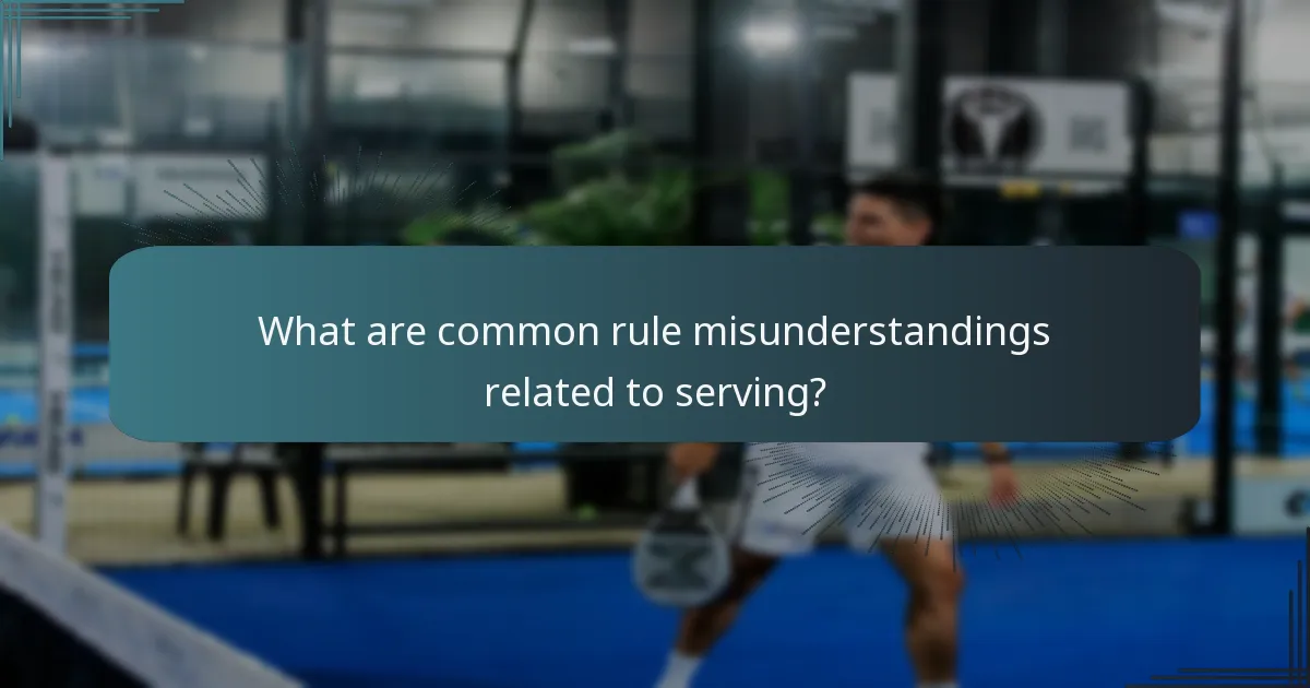 What are common rule misunderstandings related to serving?