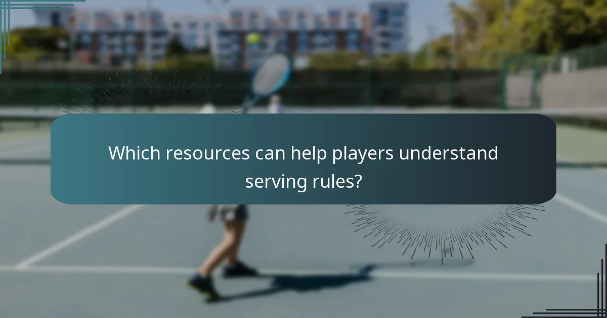 Which resources can help players understand serving rules?